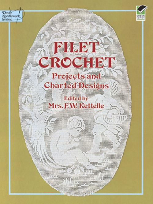 Cover of the book Filet Crochet by Mrs. F. W. Kettelle, Dover Publications