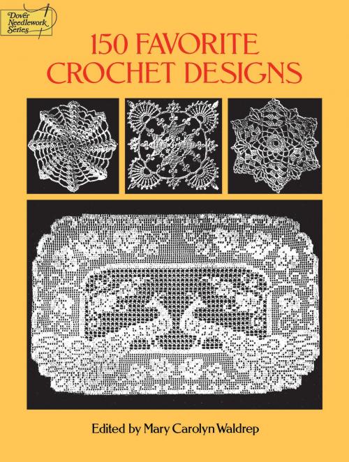 Cover of the book 150 Favorite Crochet Designs by , Dover Publications
