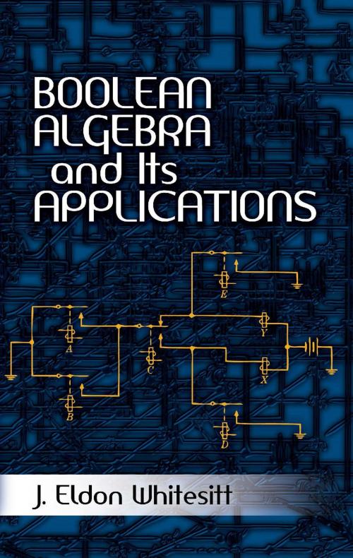 Cover of the book Boolean Algebra and Its Applications by J. Eldon Whitesitt, Dover Publications