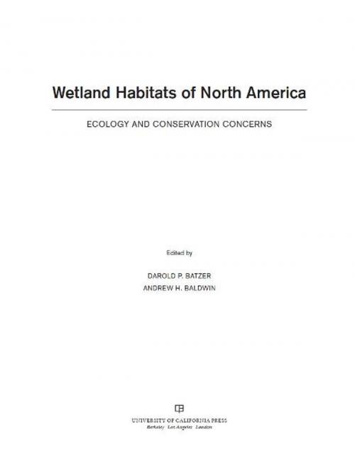 Cover of the book Wetland Habitats of North America by , University of California Press