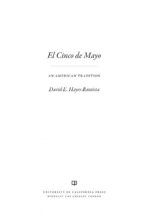 Cover of the book El Cinco de Mayo by David Hayes-Bautista, University of California Press