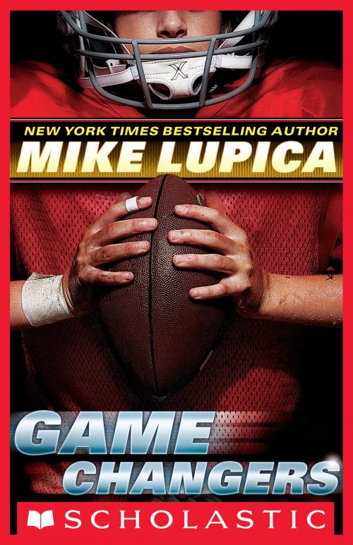 Cover of the book Game Changers #1 by Mike Lupica, Scholastic Inc.