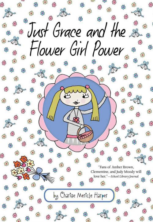 Cover of the book Just Grace and the Flower Girl Power by Charise Mericle Harper, HMH Books