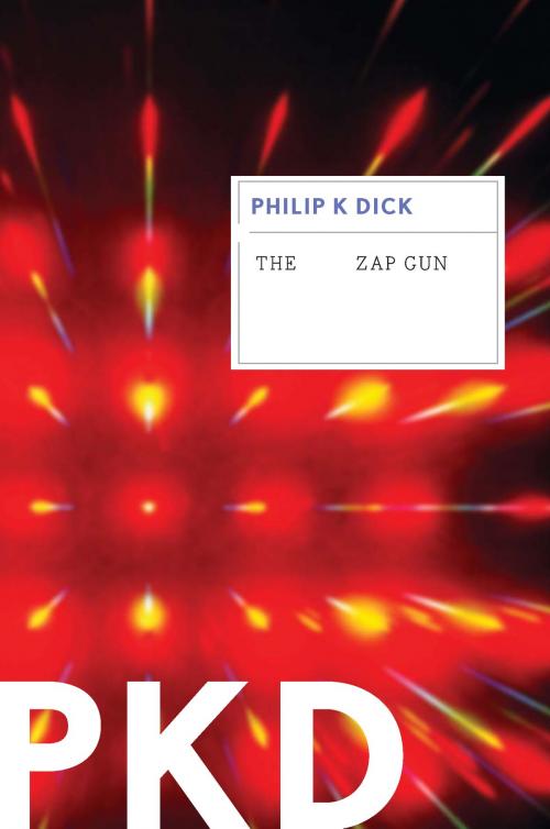 Cover of the book The Zap Gun by Philip K. Dick, HMH Books