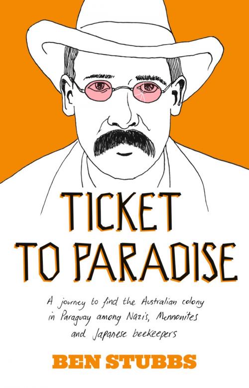 Cover of the book Ticket to Paradise by Ben Stubbs, ABC Books