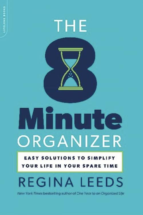 Cover of the book The 8 Minute Organizer by Regina Leeds, Hachette Books