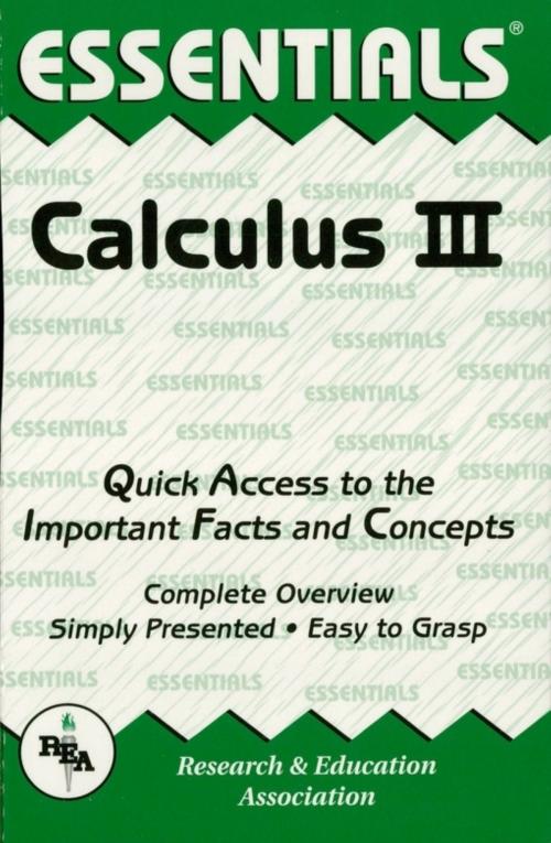 Cover of the book Calculus III Essentials by Editors of REA, Research & Education Association