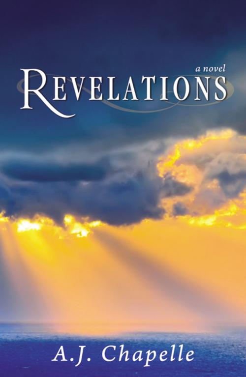 Cover of the book Revelations by A.J. Chapelle, Infinity Publishing