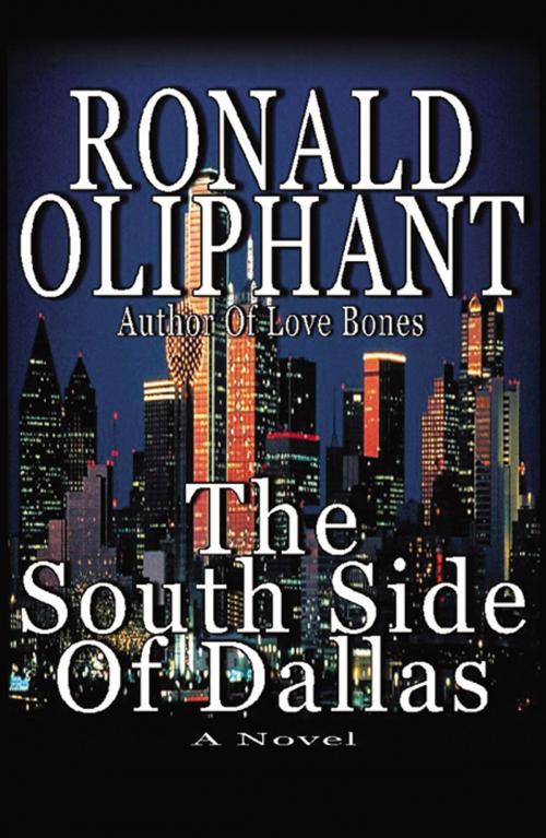 Cover of the book The South Side of Dallas by Ron Oliphant, Infinity Publishing