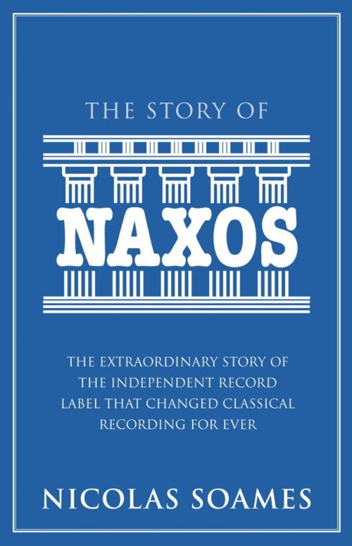 Cover of the book The Story Of Naxos by Nicolas Soames, Little, Brown Book Group
