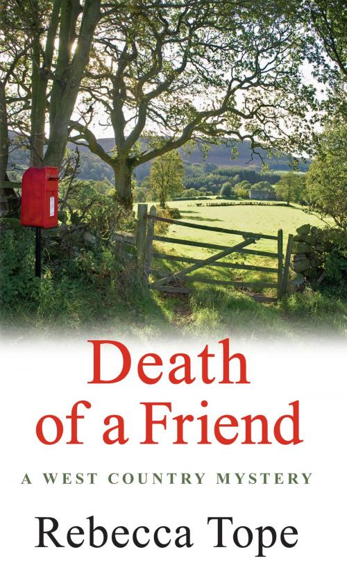 Cover of the book Death of a Friend by Rebecca Tope, Allison & Busby