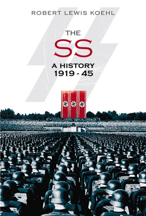 Cover of the book SS by Robert Lewis Koehl, The History Press