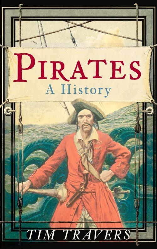 Cover of the book Pirates by Tim Travers, The History Press