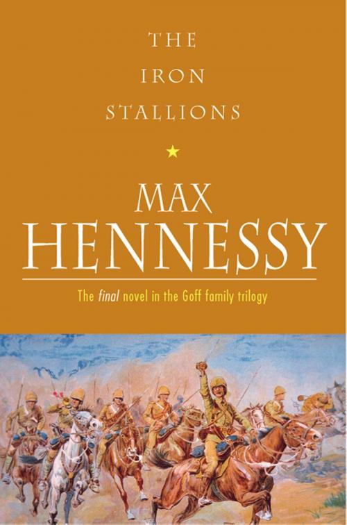 Cover of the book The Iron Stallions by Max Hennessy, House of Stratus