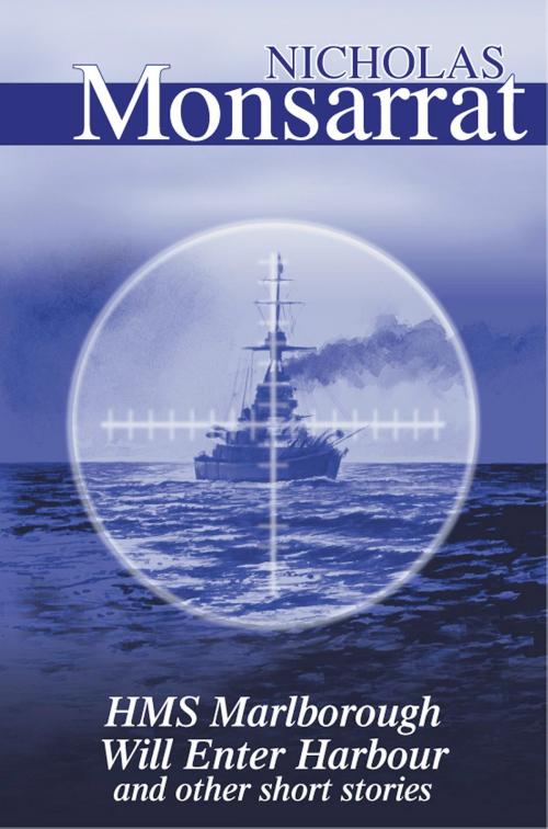 Cover of the book HMS Marlborough Will Enter Harbour by Nicholas Monsarrat, House of Stratus