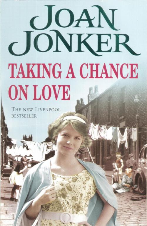 Cover of the book Taking a Chance on Love by Joan Jonker, Headline