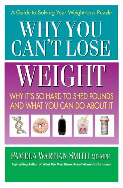 Cover of the book Why You Can't Lose Weight by Pamela Wartian Smith, Square One Publishers