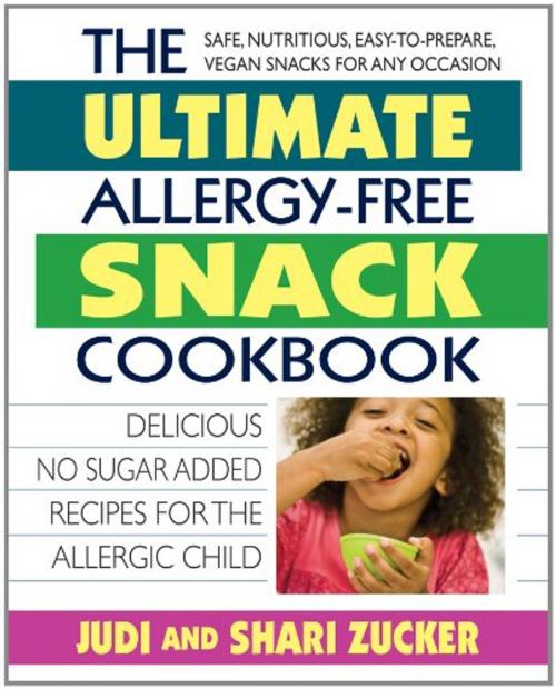Cover of the book The Ultimate Allergy-Free Snack Cookbook by Judi Zucker, Shari Zucker, Square One Publishers