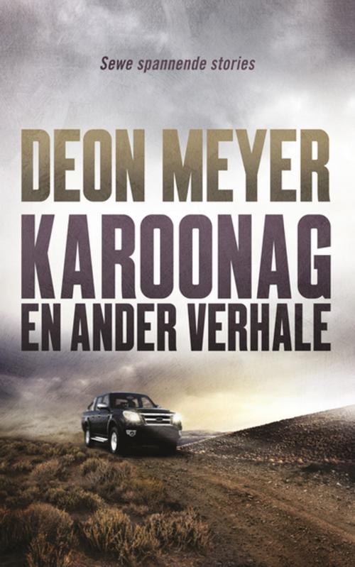 Cover of the book Karoonag by Deon Meyer, Human & Rousseau