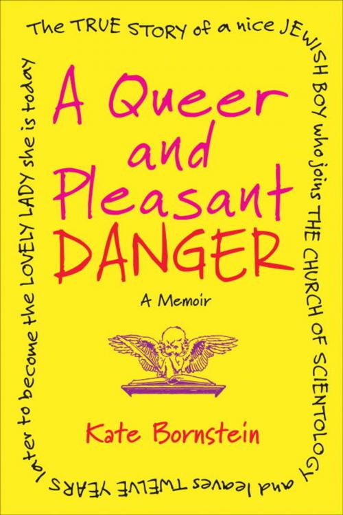 Cover of the book A Queer and Pleasant Danger by Kate Bornstein, Beacon Press