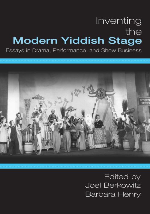 Cover of the book Inventing the Modern Yiddish Stage by Joel Berkowitz, Barbara Henry, Wayne State University Press