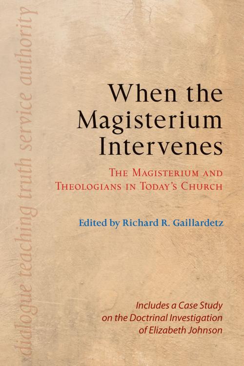 Cover of the book When the Magisterium Intervenes by , Liturgical Press