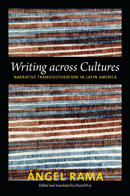 Cover of the book Writing across Cultures by Angel Rama, Duke University Press