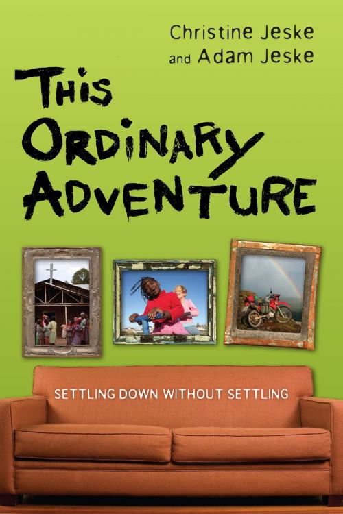 Cover of the book This Ordinary Adventure by Christine Jeske, Adam Jeske, IVP Books