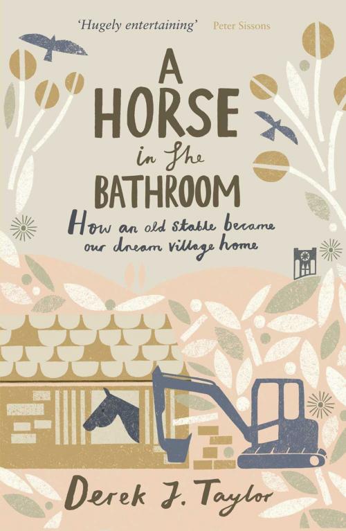 Cover of the book A Horse in the Bathroom: How an Old Stable Became Our Dream Village Home by Derek J. Taylor, Summersdale Publishers Ltd