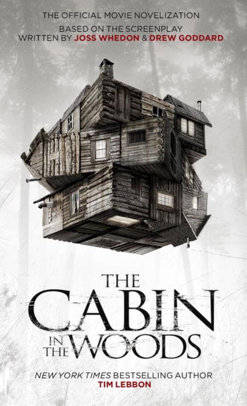 Cover of the book The Cabin in the Woods: The Official Movie Novelization by Tim Lebbon, Titan