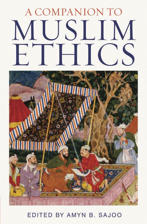 Cover of the book A Companion to Muslim Ethics by Amyn Sajoo, Bloomsbury Publishing