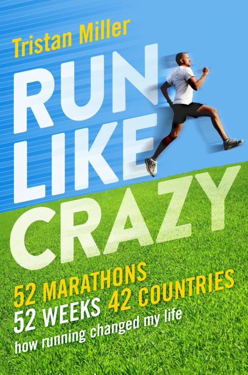 Cover of the book Run Like Crazy by Tristan Miller, Penguin Books Ltd