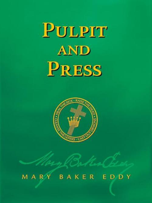 Cover of the book Pulpit and Press (Authorized Edition) by Mary Baker Eddy, The Christian Science Board of Directors