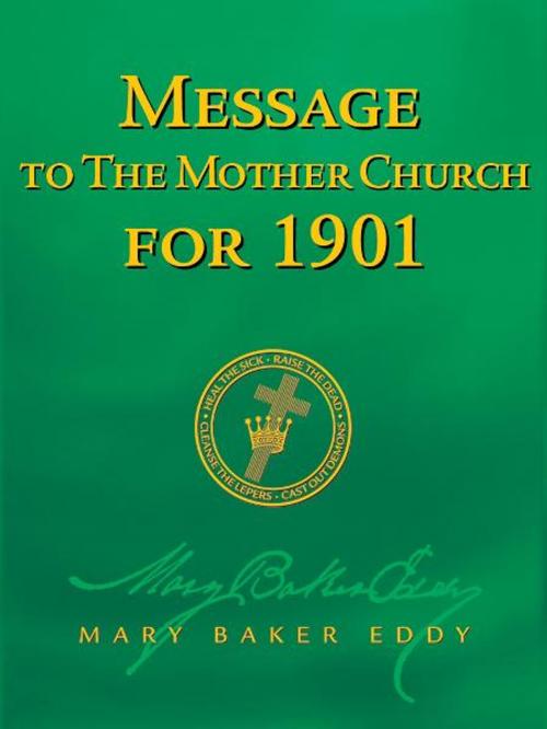 Cover of the book Message to The Mother Church for 1901 (Authorized Edition) by Mary Baker Eddy, The Christian Science Board of Directors