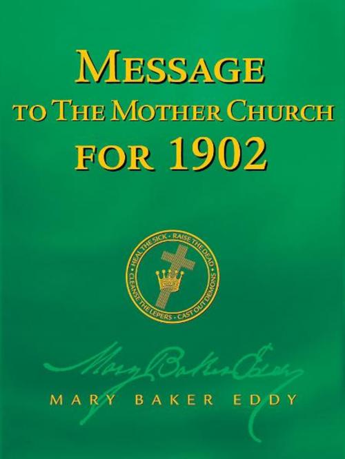 Cover of the book Message to The Mother Church for 1902 (Authorized Edition) by Mary Baker Eddy, The Christian Science Board of Directors