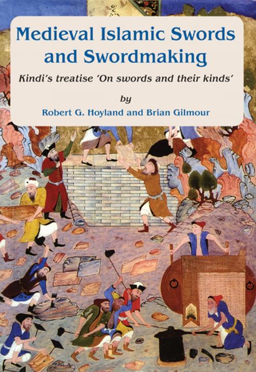 Cover of the book Medieval Islamic Swords and Swordmaking by Robert G. Hoyland, Brian Gilmour, Gibb Memorial Trust