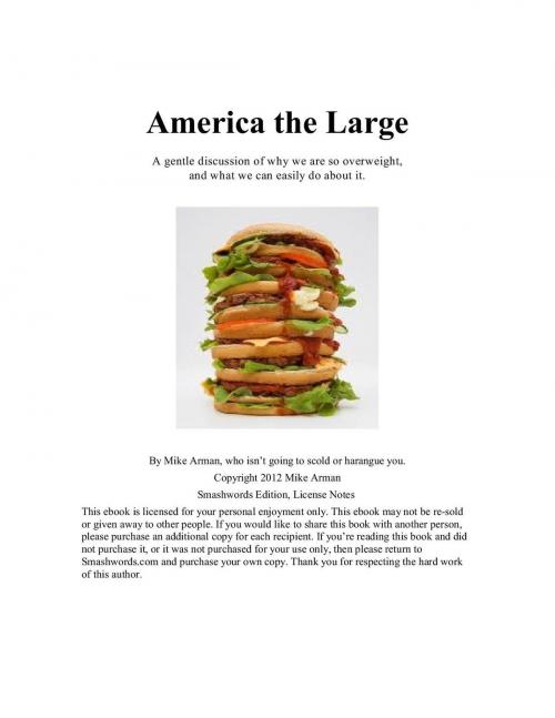 Cover of the book America the Large by Mike Arman, Mike Arman