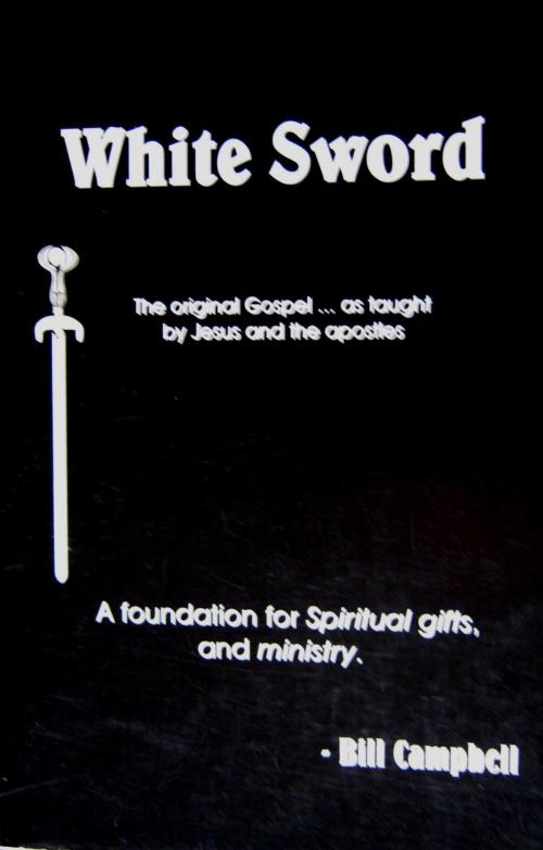 Cover of the book White Sword by Bill Campbell, Bill Campbell