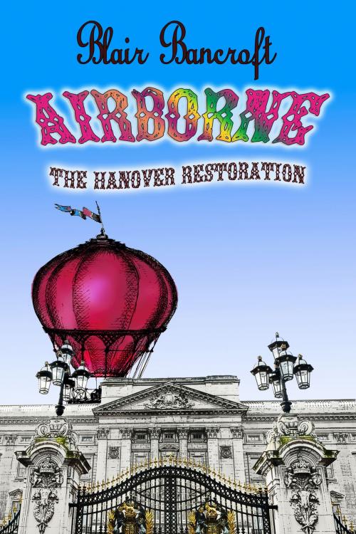 Cover of the book Airborne: The Hanover Restoration by Blair Bancroft, Blair Bancroft