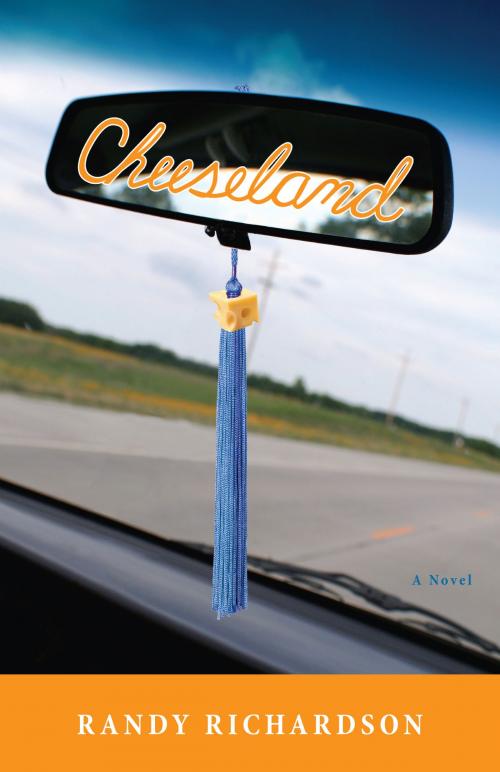 Cover of the book Cheeseland by Randy Richardson, Eckhartz Press