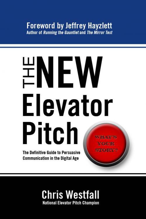 Cover of the book The New Elevator Pitch by Chris Westfall, Marie Street Press