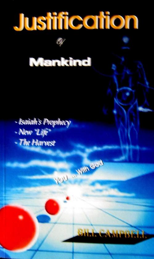 Cover of the book Justification of Mankind by Bill Campbell, Bill Campbell