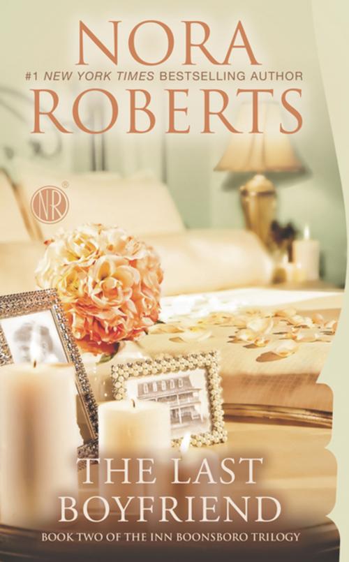 Cover of the book The Last Boyfriend by Nora Roberts, Penguin Publishing Group