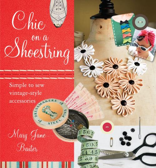 Cover of the book Chic on a Shoestring by Mary Jane Baxter, Penguin Publishing Group