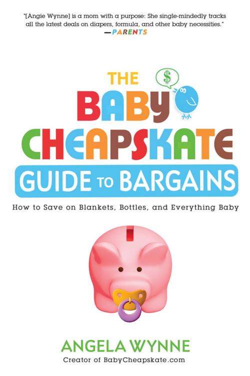 Cover of the book The Baby Cheapskate Guide to Bargains by Angela Wynne, Penguin Publishing Group