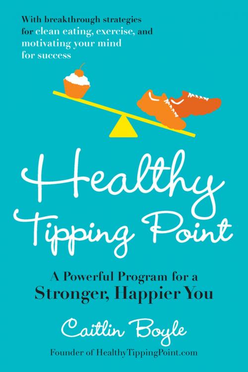 Cover of the book Healthy Tipping Point by Caitlin Boyle, Penguin Publishing Group