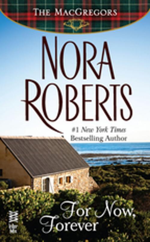 Cover of the book For Now, Forever by Nora Roberts, Penguin Publishing Group