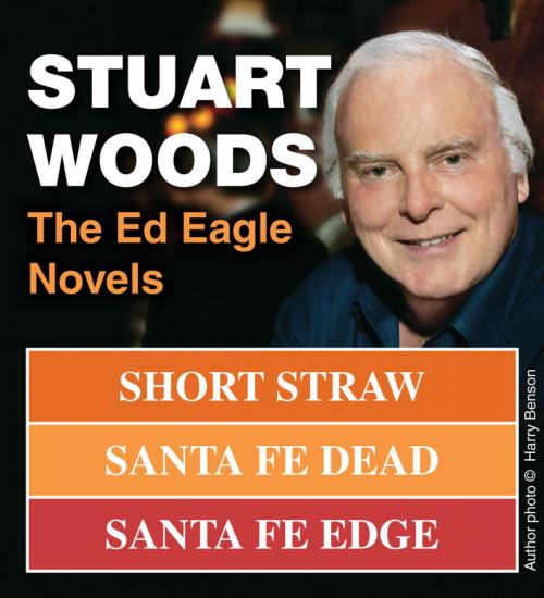 Cover of the book Stuart Woods: The Ed Eagle Novels by Stuart Woods, Penguin Publishing Group