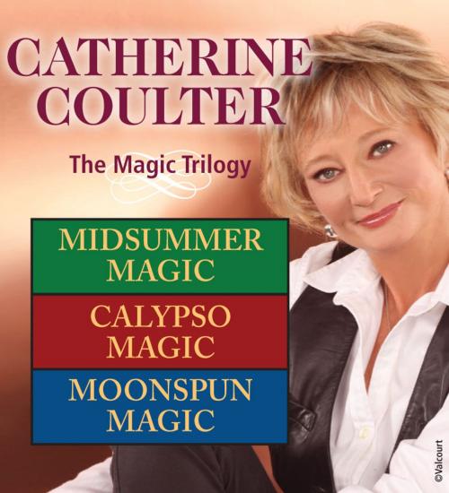 Cover of the book Catherine Coulter: The Magic Trilogy by Catherine Coulter, Penguin Publishing Group