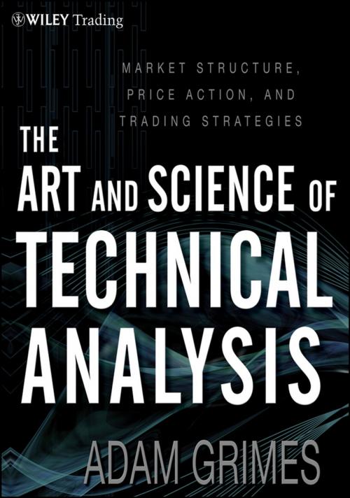Cover of the book The Art and Science of Technical Analysis by Adam Grimes, Wiley